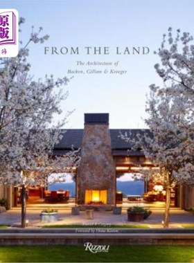 海外直订From the Land: Backen, Gillam, & Kroeger Architects 来自土地：巴肯、吉拉姆和克罗格建筑师事务所