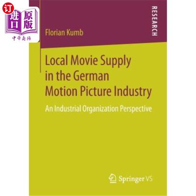 海外直订Local Movie Supply in the German Motion Picture Industry: An Industrial Organiza 德国电影业的本土电影供应：