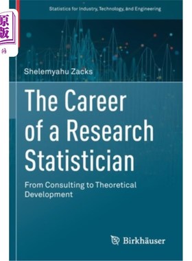海外直订The Career of a Research Statistician: From Consulting to Theoretical Developmen 研究统计学家的职业:从咨询