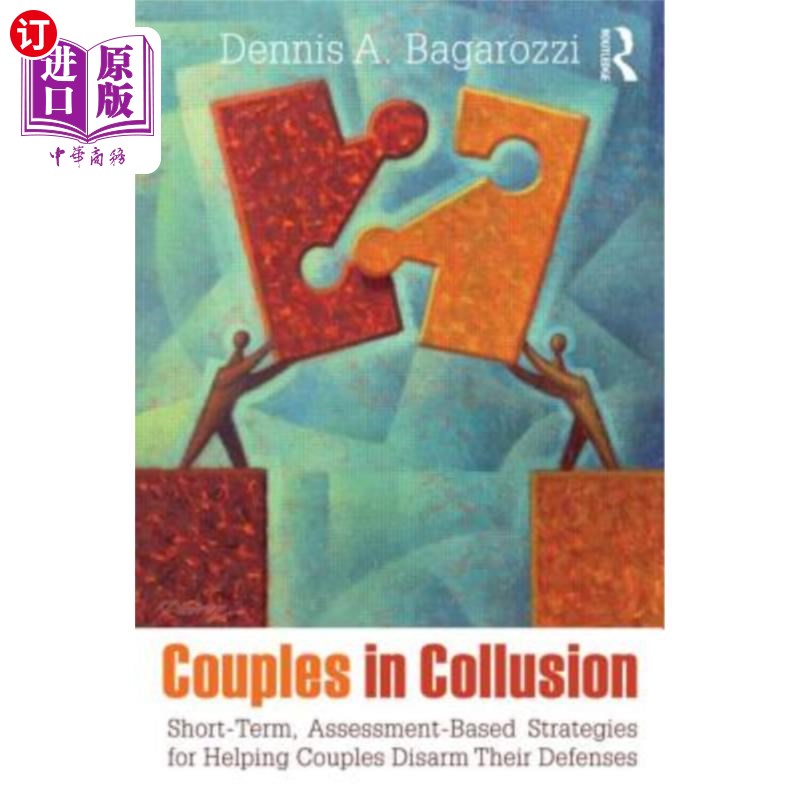 海外直订医药图书Couples in Collusion: Short-Term, Assessment-Based Strategies for Helping Couple 共谋的夫妻:短期的