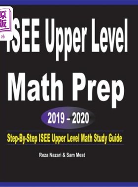 海外直订ISEE Upper Level Math Prep 2019 - 2020: Step-By-Step ISEE Upper Level Math Study ISEE高水平数学准