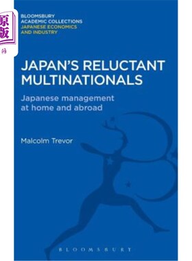 海外直订Japan's Reluctant Multinationals: Japanese Management at Home and Abroad 日本不情愿的跨国公司：日本在国内外