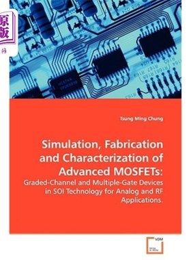 海外直订Simulation, Fabrication and Characterization of Advanced MOSFETs 先进MOSFET的模拟、制备与表征
