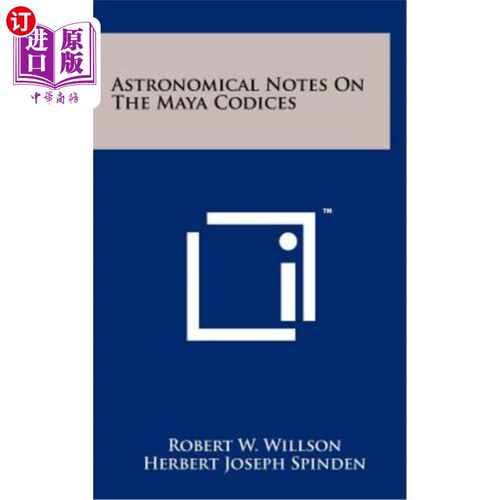 海外直订Astronomical Notes on the Maya Codices 玛雅文献的天文注释