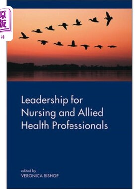 海外直订医药图书Leadership for Nursing and Allied Health Care Professions 护理及相关健康护理专业的领导