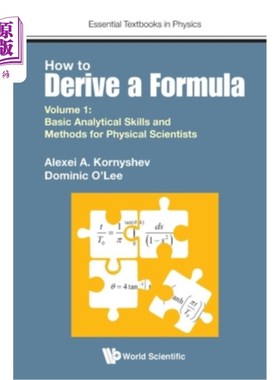 海外直订How to Derive a Formula - Volume 1: Basic Analytical Skills and Methods for Phys 如何推导公式-第1卷：物理科