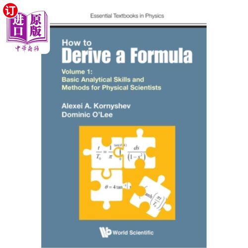 海外直订How to Derive a Formula - Volume 1: Basic Analytical Skills and Methods for Phys 如何推导公式-第1卷：物理科