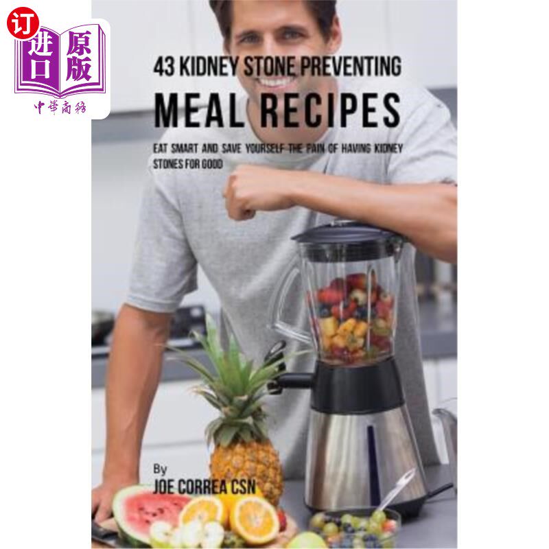 海外直订医药图书43 Kidney Stone Preventing Meal Recipes: Eat Smart and Save Yourself the Pain of 43肾结石预防饮食食