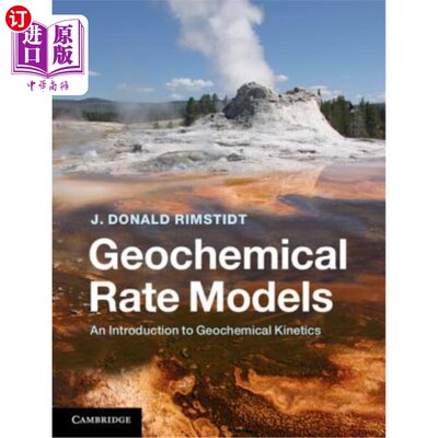 海外直订Geochemical Rate Models: An Introduction to Geochemical Kinetics 地球化学速率模型：地球化学动力学导论
