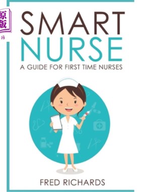 海外直订医药图书Smart Nurse: A Guide For First Time Nurses 聪明护士:第一次护士指南