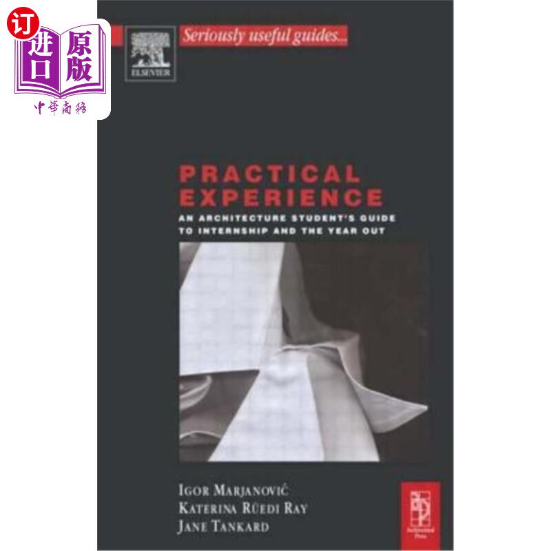 海外直订Practical Experience: An Architecture Student's Guide to Internship and the Year 实践经验:建筑学学生的实习