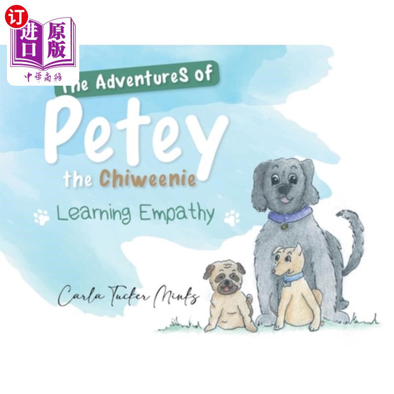 海外直订The Adventures of Petey the Chiweenie: Learning Empathy Petey The Chiweenie历险记:学习同理心