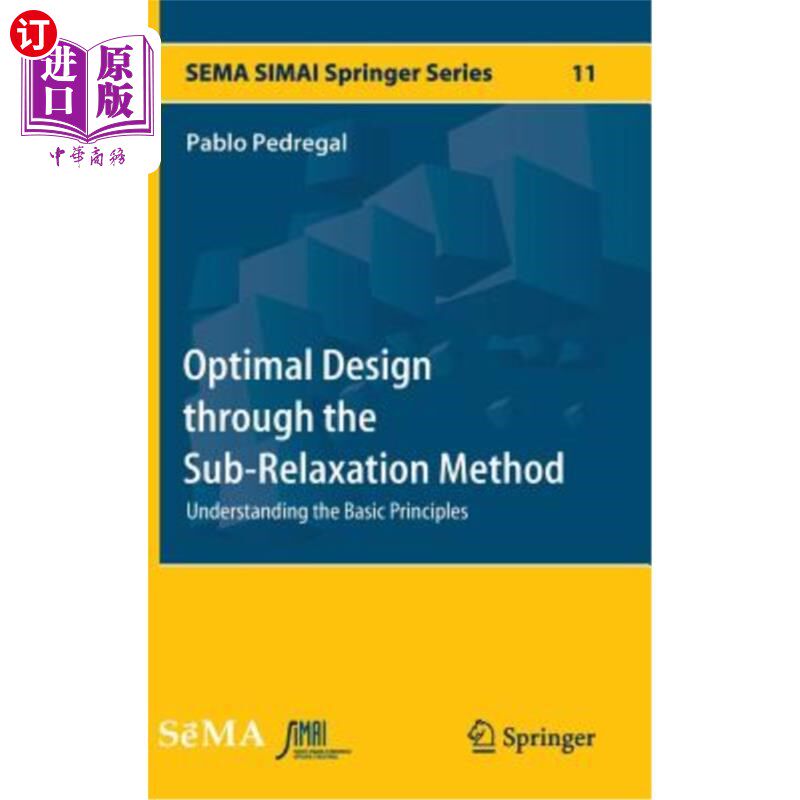 海外直订Optimal Design Through the Sub-Relaxation Method: Understanding the Basic Princi 通过次松弛法进行优化设计：