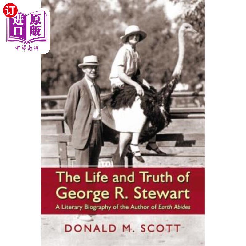 海外直订The Life and Truth of George R. Stewart: A Literary Biography of the Author of E 乔治·r·斯图尔特的生活与真