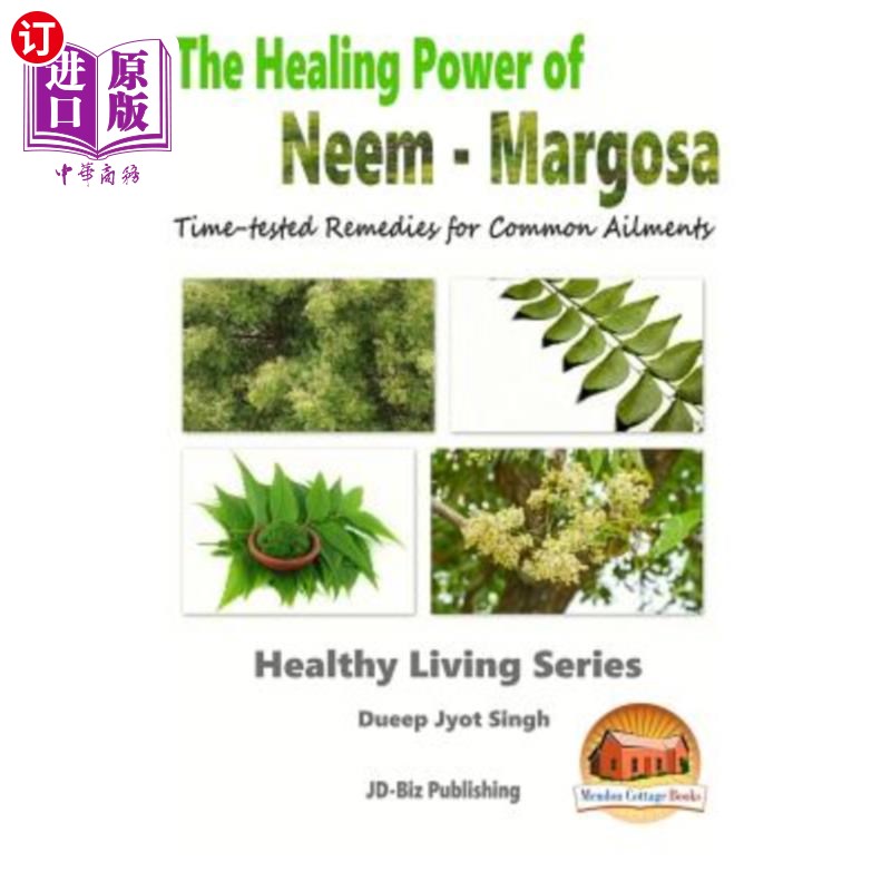 海外直订医药图书The Healing Power of Neem - Margosa - Time-tested Remedies for Common Ailments 楝树的治愈力量-玛歌