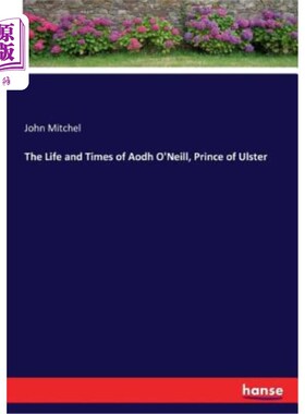 海外直订The Life and Times of Aodh O'Neill, Prince of Ulster 阿尔斯特王子奥尼尔的生平与时代