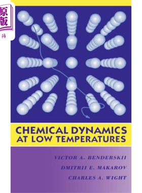 现货 低温化学动力学 Chemical Dynamics at Low Temperatures Volume 88 英文原版 Victor Benderskii 中商原版