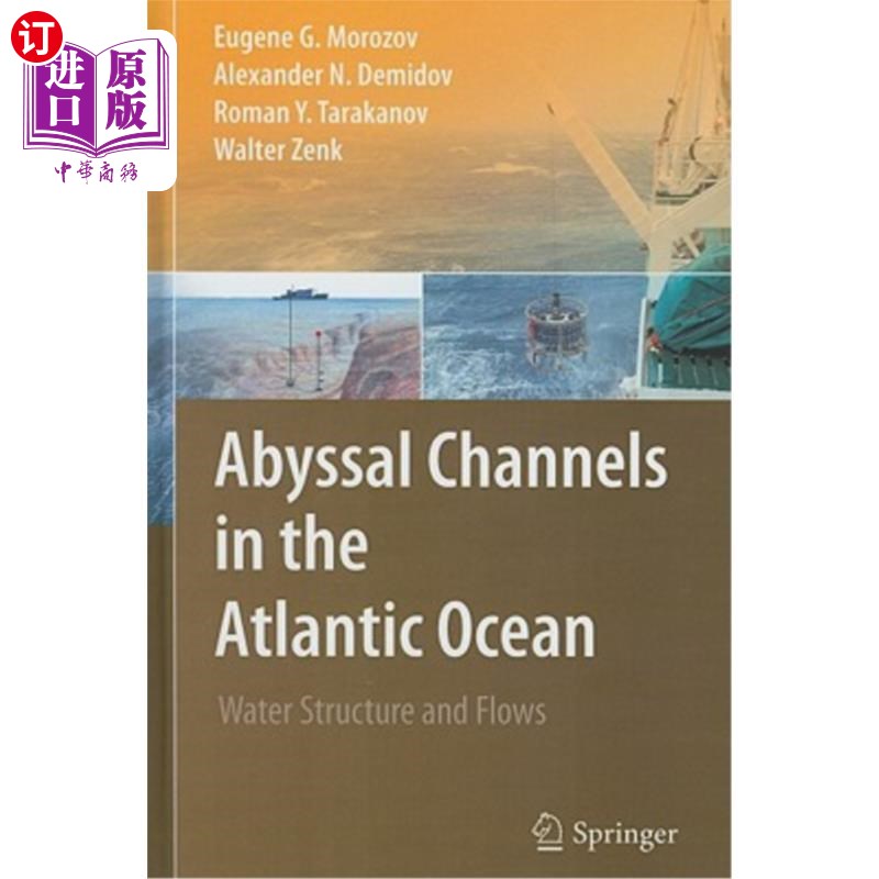 海外直订Abyssal Channels in the Atlantic Ocean: Water Structure and Flows 大西洋的深海水道:水的结构和流动