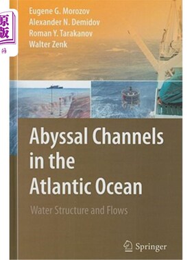 海外直订Abyssal Channels in the Atlantic Ocean: Water Structure and Flows 大西洋的深海水道:水的结构和流动