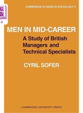 海外直订Men in Mid-Career: A Study of British Managers and Technical Specialists 中年男性：对英国经理人和技术专家的研究