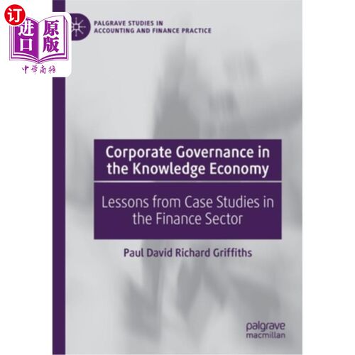 海外直订Corporate Governance in the Knowledge Economy: Lessons from Case Studies in the  知识经济中的公司治理:来自