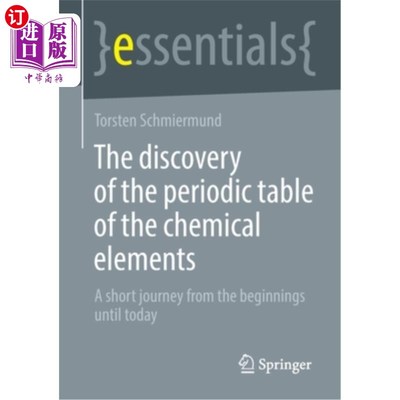 海外直订The Discovery of the Periodic Table of the Chemical Elements: A Short Journey fr 化学元素周期表的发现:从起