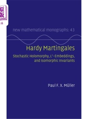 海外直订Hardy Martingales: Stochastic Holomorphy, L^1-Embeddings, and Isomorphic Invaria Hardy鞅:随机全