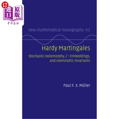 海外直订Hardy Martingales: Stochastic Holomorphy, L^1-Embeddings, and Isomorphic Invaria Hardy鞅:随机全