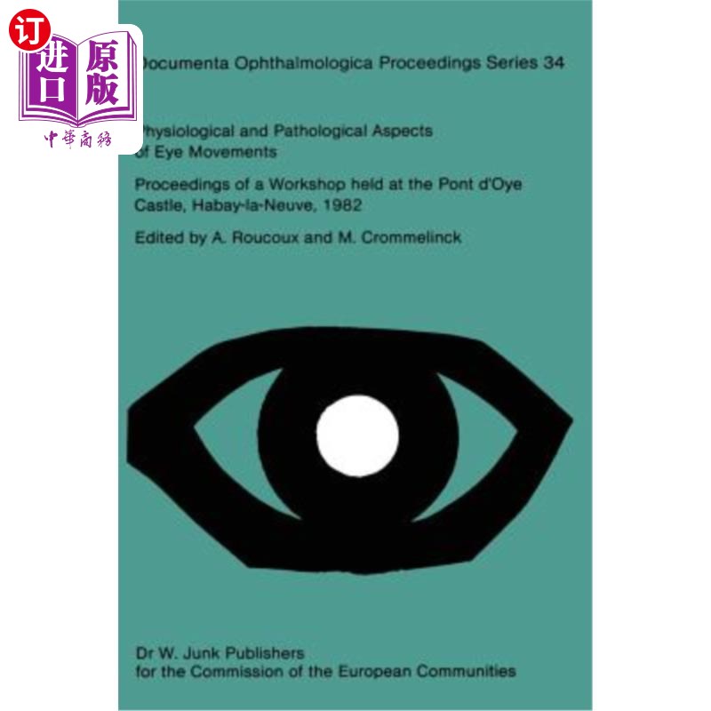 海外直订医药图书Physiological and Pathological Aspects of Eye Movements: Proceedings of a Worksh 眼球运动的生理和病