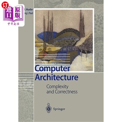 海外直订Computer Architecture: Complexity and Correctness 计算机体系结构：复杂性与正确性