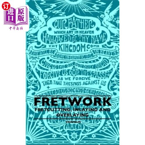 海外直订Fretwork - Fretcutting, Inlaying and Overlaying 微动加工-微动切割、镶嵌和覆盖