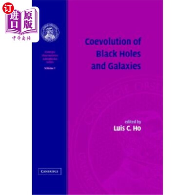 海外直订Coevolution of Black Holes and Galaxies: Volume 1, Carnegie Observatories Astrop 黑洞与星系的共同进化