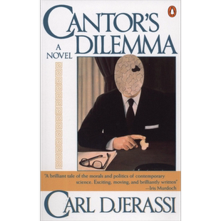 现货 诺贝尔的囚徒 Carl Djerassi 英文原版 Cantor s Dilemma Carl Djerassi【中商原版】