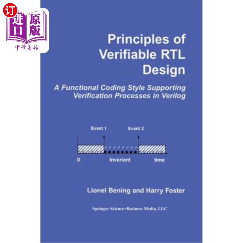 海外直订Principles of Verifiable Rtl Design: A Functional Coding Style Supporting Verifi 可验证Rtl设计原则：Veri