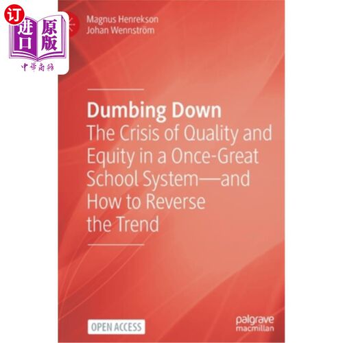 海外直订Dumbing Down: The Crisis of Quality and Equity in a Once-Great School System-and 简化:曾经伟大的学校体系中的质