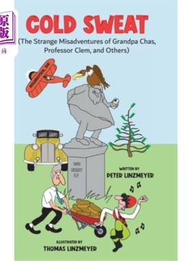 海外直订Cold Sweat: The Strange Misadventures of Grandpa Chas, Professor Clem, and Other 出冷汗：查斯爷爷、克莱姆教