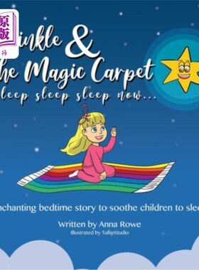 海外直订Twinkle and the Magic Carpet Sleep sleep sleep ... now: Enchanting bedtime story 闪烁着魔毯睡吧睡吧睡吧…现