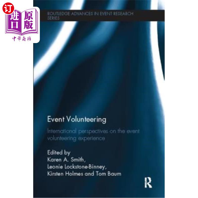 海外直订Event Volunteering.: International Perspectives on the Event Volunteering Experi 事件志愿服务。:活动志愿服