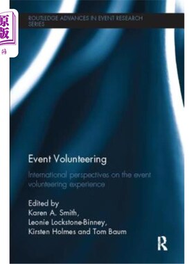 海外直订Event Volunteering.: International Perspectives on the Event Volunteering Experi 事件志愿服务。:活动志愿服