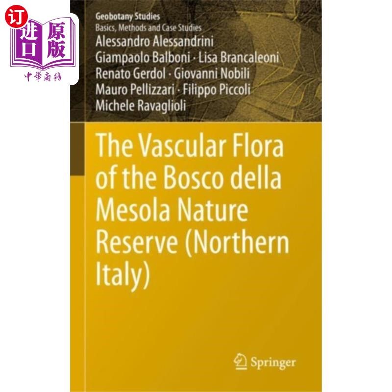 海外直订Vascular Flora of the Bosco della Mesola Nature ... Bosco della Mesola自然保护区维管植物区系(意大利北部)