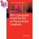 Cryptography 海外直订Why 复杂性 Attack Physical 学不应该依赖物理攻击 Rely Should Not 为什么密码 Complexity