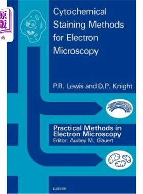 海外直订Cytochemical Staining Methods for Electron Microscopy 电镜细胞化学染色法