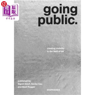 Visibility Art Public 走向公众：在艺术领域创造知名度 Creating Field 海外直订Going the