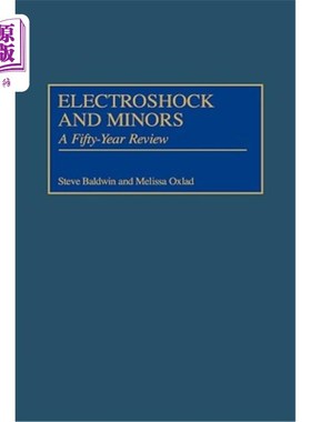 海外直订医药图书Electroshock and Minors: A Fifty-Year Review 电击与未成年人:五十年回顾