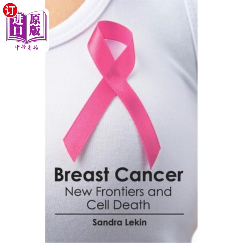 海外直订医药图书Breast Cancer: New Frontiers and Cell Death乳腺癌:新前沿和细胞死亡