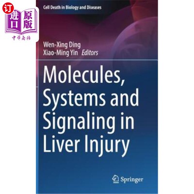 海外直订Molecules, Systems and Signaling in Liver Injury 肝损伤中的分子、系统和信号