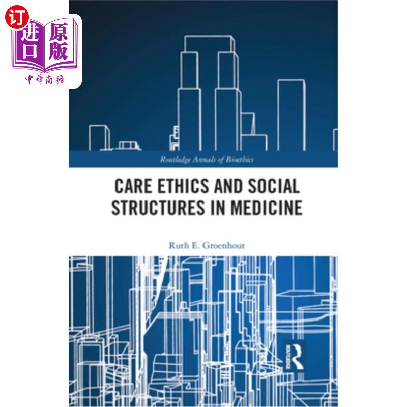 海外直订医药图书Care Ethics and Social Structures in Medicine 医学中的护理伦理与社会结构