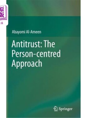 海外直订Antitrust: The Person-Centred Approach 反垄断：以人为本的方法