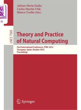 海外直订Theory and Practice of Natural Computing: First International Conference, Tpnc 2 自然计算理论与实践：第一届