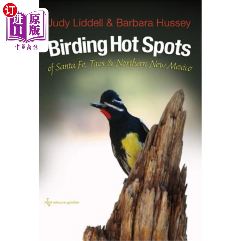 海外直订Birding Hot Spots of Santa Fe, Taos, and Northern New Mexico 圣达菲、陶斯和新墨西哥北部的观鸟热点 书籍/杂志/报纸 科普读物/自然科学/技术类原版书 原图主图